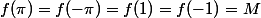 f(\pi)=f(-\pi)=f(1)=f(-1)=M